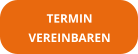 TERMIN VEREINBAREN
