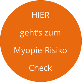 HIER geht‘s zum  Myopie-Risiko Check