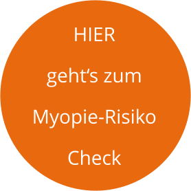 HIER geht‘s zum  Myopie-Risiko Check
